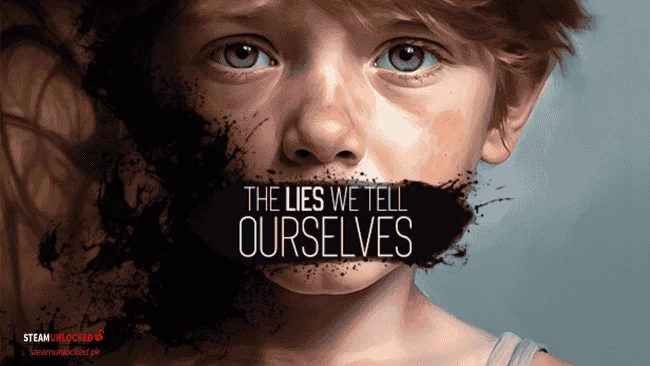 The Lies We Tell Ourselves Steamunlocked
