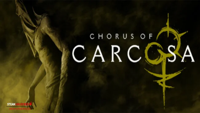 Chorus of Carcosa Steamunlocked