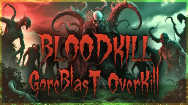 BLOODKILL Goreblast Overkill Free Download