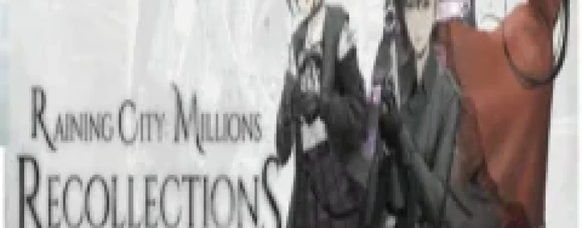 Raining City Millions Recollections Free Download