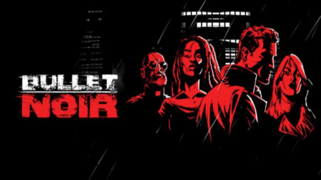 Bullet Noir Free Download