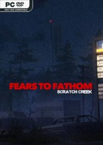 Fears to Fathom Scratch Creek Build 23905040