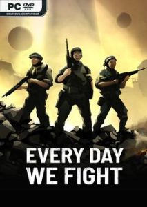 Every Day We Fight v0.9.0.0